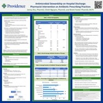 Antimicrobial Stewardship on Hospital Discharge: Pharmacist Intervention on Antibiotic Prescribing Practices by Jenny Zhu, Chinh Nguyen, and Brent Footer