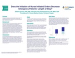 Does the Initiation of Nurse Initiated Orders Decrease Emergency Patients’ Length of Stay? by Debbie Sanchez and Anita Ott-Hendrickson
